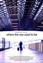 Watch Where the Sea Used to Be 123MoviesFree