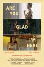 Watch Are You Glad I\'m Here 123MoviesFree