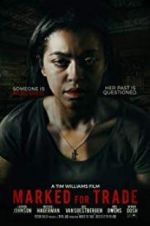 Watch Marked for Trade 123MoviesFree
