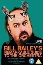 Watch Bill Bailey's Remarkable Guide to the Orchestra 123MoviesFree