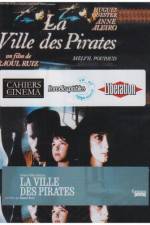 Watch City of Pirates (La ville des pirates) 123MoviesFree
