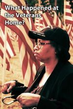 Watch What Happened at the Veterans Home? 123MoviesFree