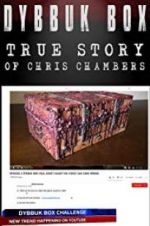 Watch Dybbuk Box: The Story of Chris Chambers 123MoviesFree