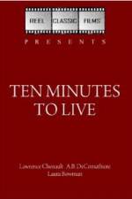 Watch Ten Minutes to Live 123MoviesFree