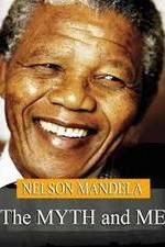 Watch Nelson Mandela: The Myth & Me 123MoviesFree