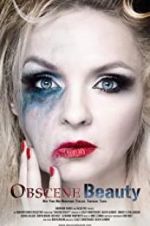 Watch Obscene Beauty 123MoviesFree
