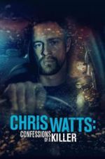 Watch Chris Watts: Confessions of a Killer 123MoviesFree