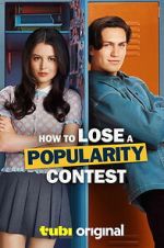Watch How to Lose a Popularity Contest 123MoviesFree