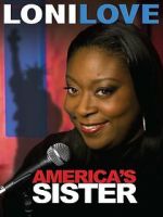 Watch Loni Love: America's Sister (TV Special 2010) 123MoviesFree