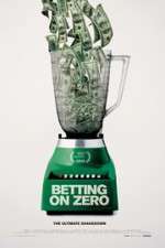 Watch Betting on Zero 123MoviesFree