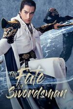 Watch The Fate of Swordsman 123MoviesFree