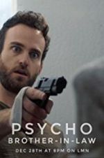 Watch Psycho Brother In-Law 123MoviesFree