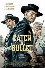 Watch Catch the Bullet 123MoviesFree