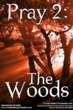 Watch Pray 2: The Woods 123MoviesFree