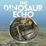 Watch The Dinosaur Echo 123MoviesFree