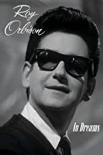Watch In Dreams: The Roy Orbison Story 123MoviesFree
