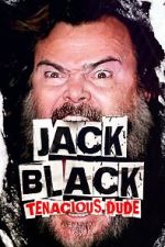 Watch Jack Black: Tenacious Dude 123MoviesFree