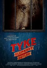 Watch Tyke Elephant Outlaw 123MoviesFree