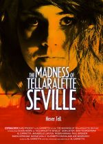 Watch The Madness Of Tellaralette Seville 123MoviesFree
