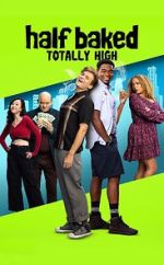 Watch Half Baked: Totally High 123MoviesFree