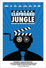 Watch Clapboard Jungle: Surviving the Independent Film Business 123MoviesFree