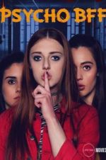 Watch Psycho BFF 123MoviesFree