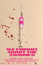 Watch We Forgot about the Zombies (Short 2022) 123MoviesFree