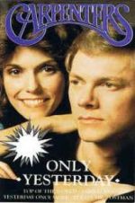 Watch Only Yesterday: The Carpenters\' Story 123MoviesFree