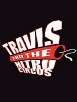 Watch Travis and the Nitro Circus 123MoviesFree