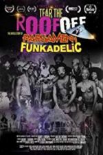 Watch Tear the Roof Off-The Untold Story of Parliament Funkadelic 123MoviesFree