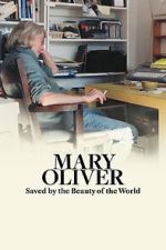 Watch Mary Oliver: Saved by the Beauty of the World 123MoviesFree