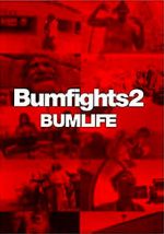 Watch Bumfights 2: Bumlife 123MoviesFree