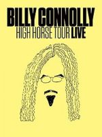 Watch Billy Connolly: High Horse Tour Live 123MoviesFree