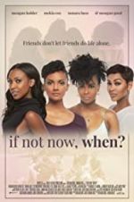 Watch If Not Now, When? 123MoviesFree