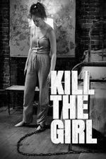 Watch Kill the Girl 123MoviesFree