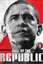 Watch Fall of the Republic The Presidency of Barack H Obama 123MoviesFree
