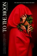 Watch To the Moon 123MoviesFree