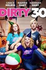 Watch Dirty 30 123MoviesFree