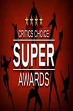 Watch The Critics\' Choice Super Awards 123MoviesFree