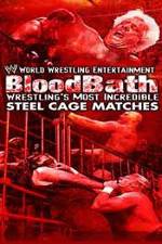 Watch WWE Bloodbath Wrestling's Most Incredible Steel Cage Matches 123MoviesFree