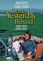 Watch Leave Yesterday Behind 123MoviesFree