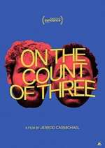 Watch On the Count of Three 123MoviesFree