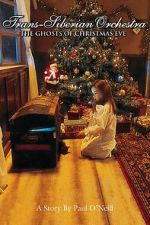 Watch Trans-Siberian Orchestra: The Ghosts of Christmas Eve 123MoviesFree