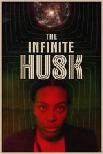 Watch The Infinite Husk 123MoviesFree