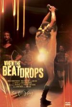 Watch When the Beat Drops 123MoviesFree