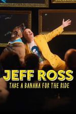 Watch Jeff Ross: Take a Banana for the Ride 123MoviesFree