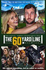 Watch The 60 Yard Line 123MoviesFree