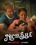 Watch Nic na sile 123MoviesFree