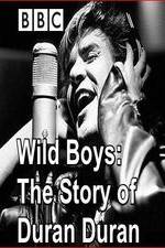 Watch Wild Boys: The Story of Duran Duran 123MoviesFree