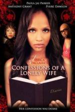 Watch Jessica Sinclaire's Confessions of a Lonely Wife 123MoviesFree